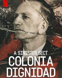 Giáo phái hiểm ác: Colonia Dignidad