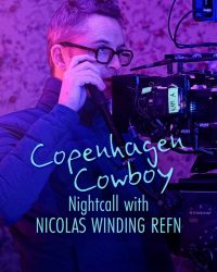 Cao bồi Copenhagen: Trò chuyện đêm với Nicolas Winding Refn