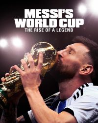 Kỳ World Cup Của Messi: Huyền Thoại Tỏa Sáng - Messi's World Cup: The Rise of a Legend