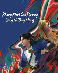 Phim Phong Khởi Lạc Dương: Song Tử Truy Hung data-eio=