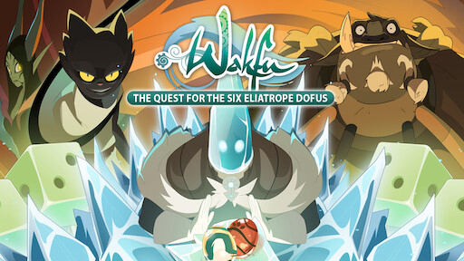 Phim Wakfu: Tìm kiếm Sáu quả trứng Eliatrope Dofus